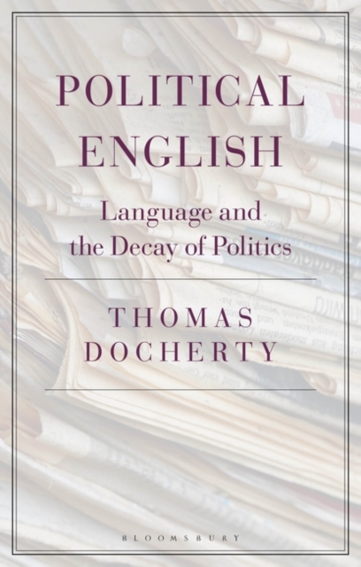 Political English : Language and the Decay of Politics, EPUB eBook