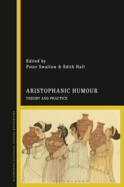 Aristophanic Humour : Theory and Practice, EPUB eBook