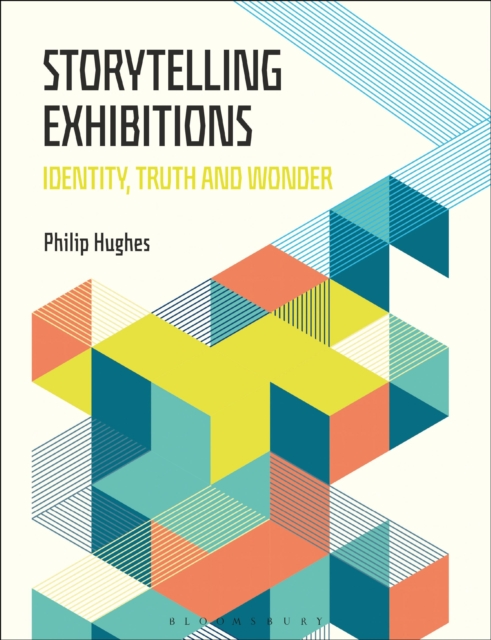 Storytelling Exhibitions : Identity, Truth and Wonder, Paperback / softback Book