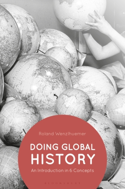 Doing Global History : An Introduction in 6 Concepts, PDF eBook