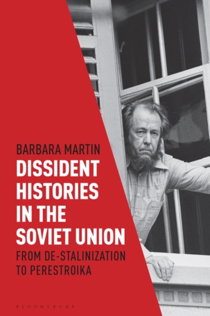 Dissident Histories in the Soviet Union : From De-Stalinization to Perestroika, PDF eBook