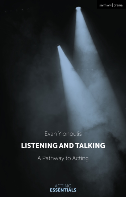 Listening and Talking : A Pathway to Acting, EPUB eBook