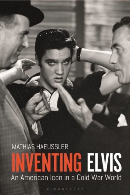 Inventing Elvis : An American Icon in a Cold War World, EPUB eBook