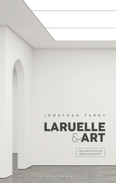 Laruelle and Art : The Aesthetics of Non-Philosophy, EPUB eBook