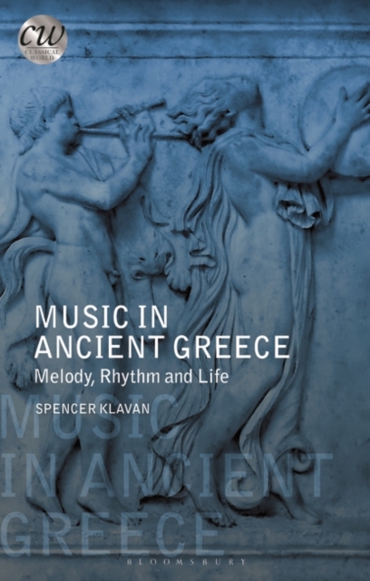 Music in Ancient Greece : Melody, Rhythm and Life, PDF eBook