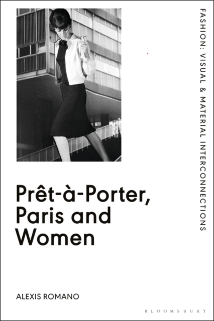 Pret-a-Porter, Paris and Women : A Cultural Study of French Readymade Fashion, 1945-68, EPUB eBook