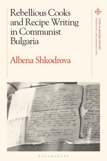 Rebellious Cooks and Recipe Writing in Communist Bulgaria, EPUB eBook