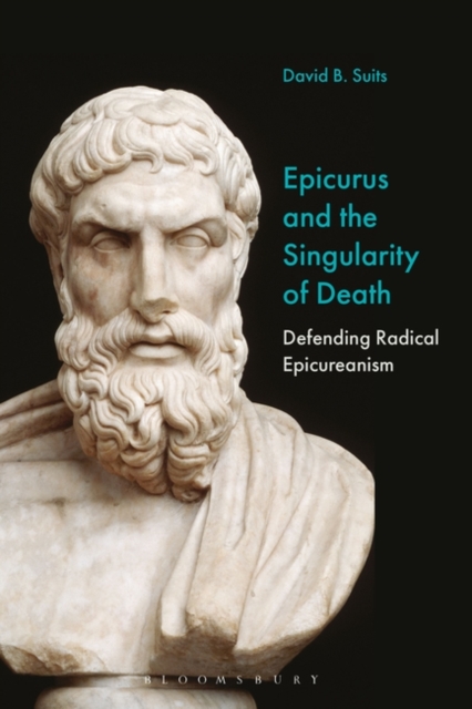 Epicurus and the Singularity of Death : Defending Radical Epicureanism, EPUB eBook