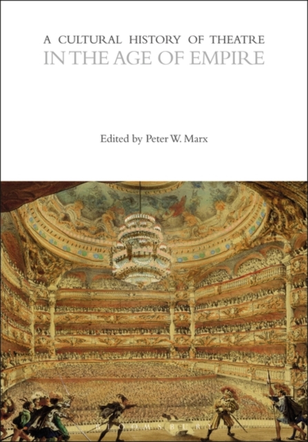 A Cultural History of Theatre in the Age of Empire, EPUB eBook