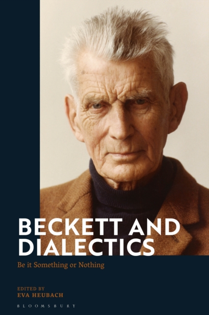 Beckett and Dialectics : Be it Something or Nothing, EPUB eBook