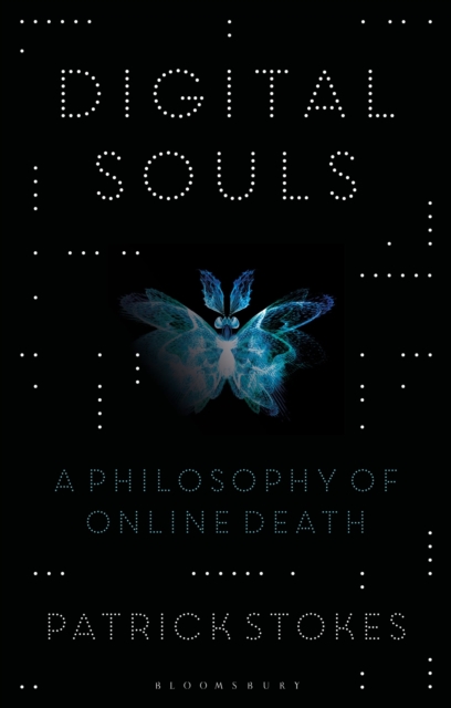 Digital Souls : A Philosophy of Online Death, Paperback / softback Book