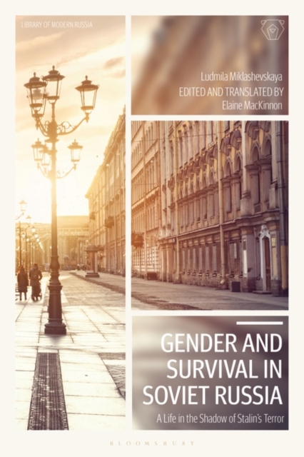 Gender and Survival in Soviet Russia : A Life in the Shadow of Stalin’s Terror, EPUB eBook