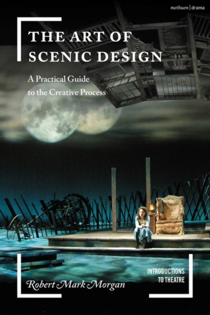 The Art of Scenic Design : A Practical Guide to the Creative Process, PDF eBook
