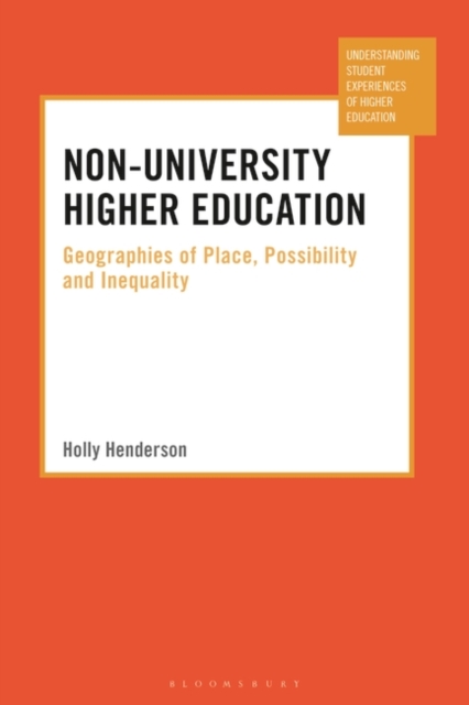 Non-University Higher Education : Geographies of Place, Possibility and Inequality, EPUB eBook