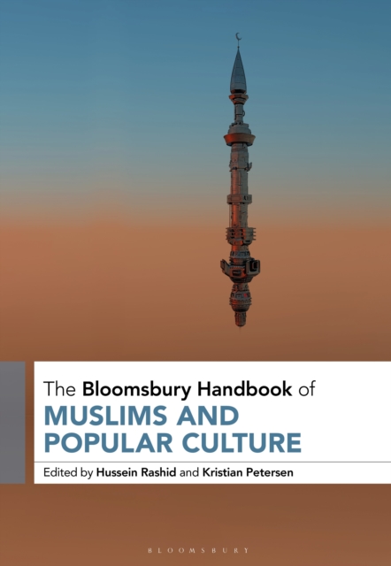 The Bloomsbury Handbook of Muslims and Popular Culture, EPUB eBook