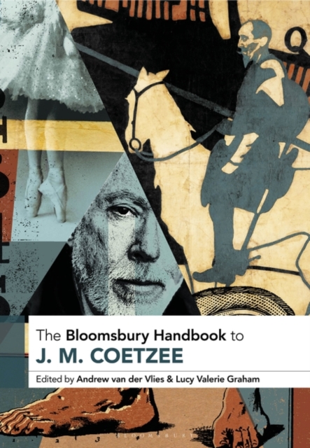 The Bloomsbury Handbook to J. M. Coetzee, PDF eBook