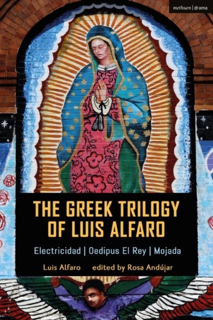The Greek Trilogy of Luis Alfaro : Electricidad; Oedipus El Rey; Mojada, EPUB eBook