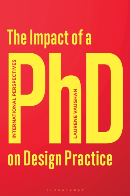 The Impact of a PhD on Design Practice : International Perspectives, Paperback / softback Book