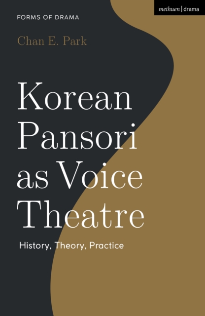 Korean Pansori as Voice Theatre : History, Theory, Practice, PDF eBook