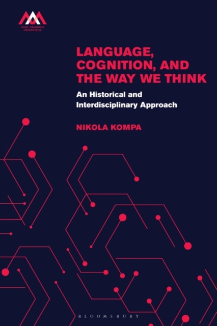 Language, Cognition, and the Way We Think : An Interdisciplinary Approach, Hardback Book
