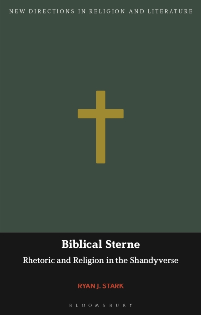 Biblical Sterne : Rhetoric and Religion in the Shandyverse, EPUB eBook