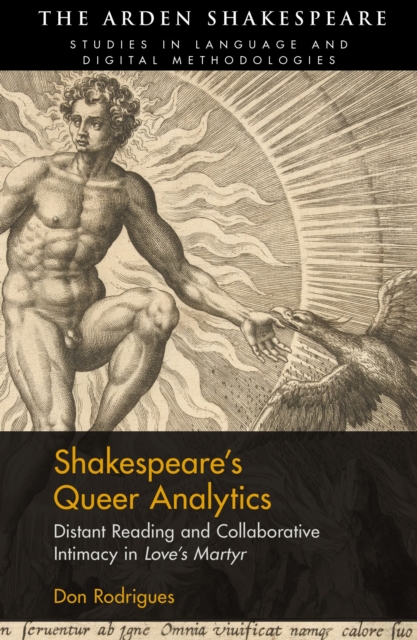 Shakespeare’s Queer Analytics : Distant Reading and Collaborative Intimacy in 'Love’s Martyr', Hardback Book