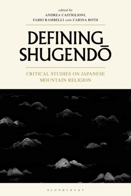 Defining Shugendo : Critical Studies on Japanese Mountain Religion, PDF eBook
