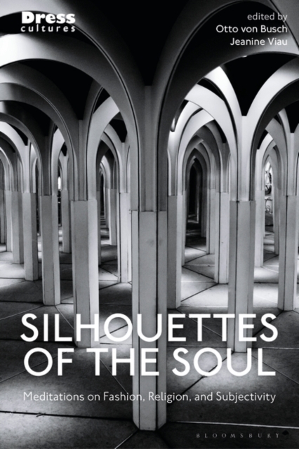 Silhouettes of the Soul : Meditations on Fashion, Religion, and Subjectivity, EPUB eBook