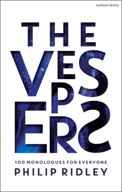 The Vespers : 100 Monologues for Everyone, Paperback / softback Book