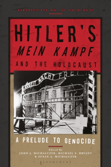 Hitler s  Mein Kampf  and the Holocaust : A Prelude to Genocide, PDF eBook