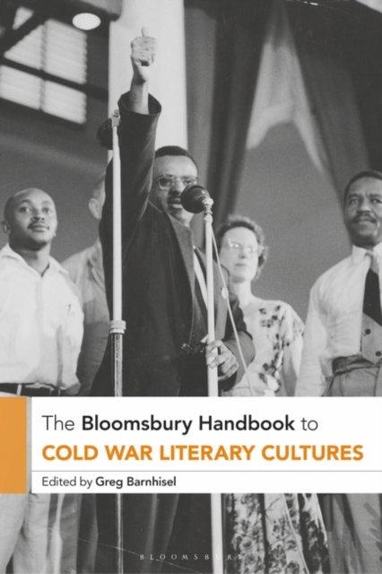 The Bloomsbury Handbook to Cold War Literary Cultures, PDF eBook