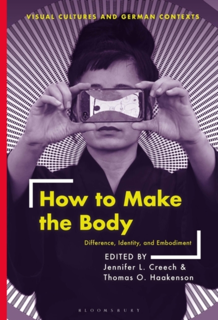 How to Make the Body : Difference, Identity, and Embodiment, EPUB eBook