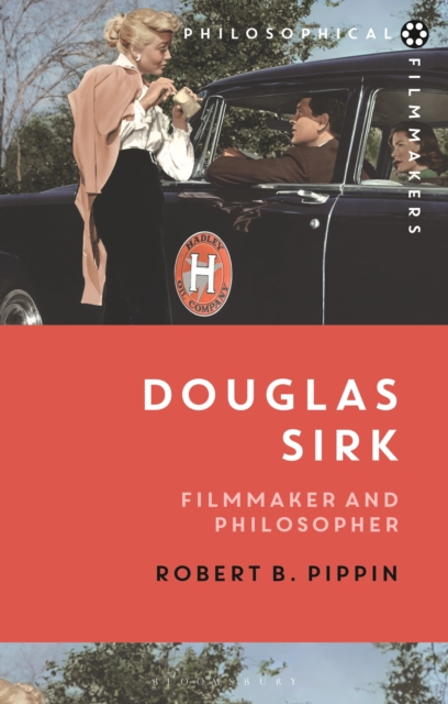 Douglas Sirk : Filmmaker and Philosopher, Paperback / softback Book