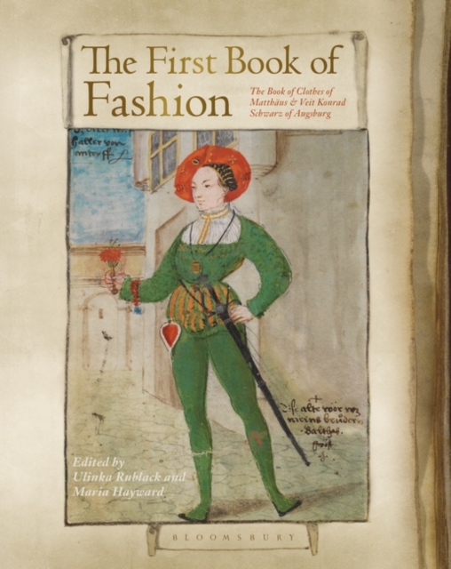 The First Book of Fashion : The Book of Clothes of Matthaeus and Veit Konrad Schwarz of Augsburg, Paperback / softback Book
