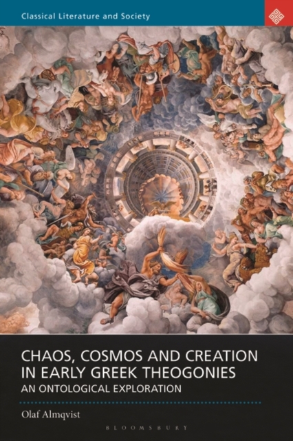 Chaos, Cosmos and Creation in Early Greek Theogonies : An Ontological Exploration, EPUB eBook
