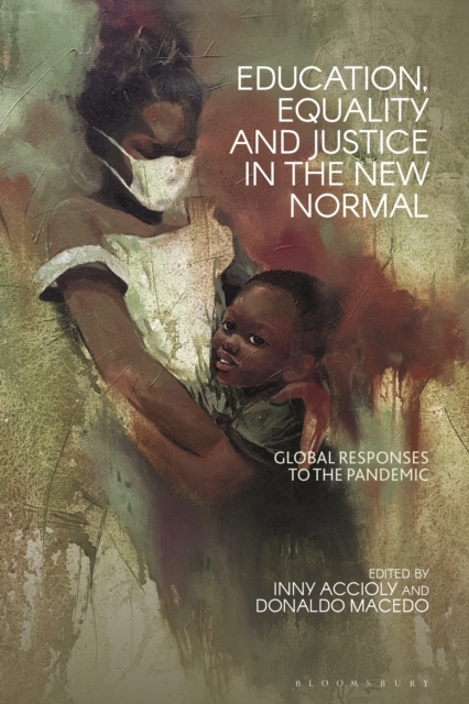 Education, Equality and Justice in the New Normal : Global Responses to the Pandemic, Paperback / softback Book
