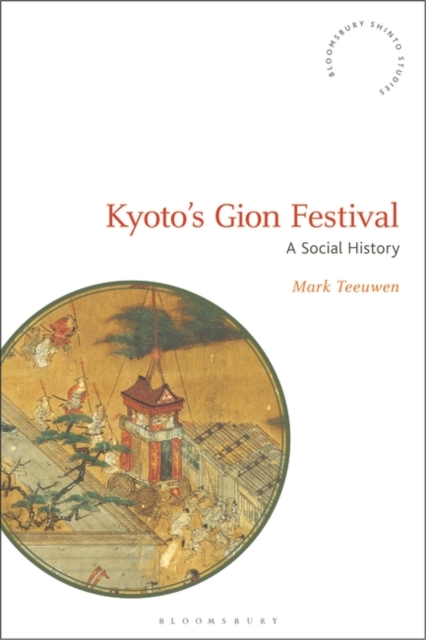 Kyoto's Gion Festival : A Social History, EPUB eBook