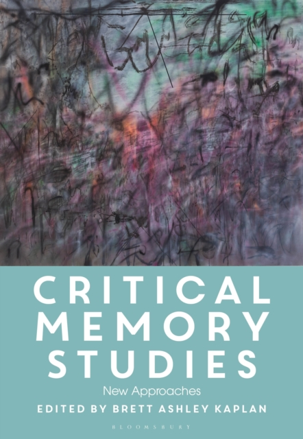Critical Memory Studies : New Approaches, PDF eBook