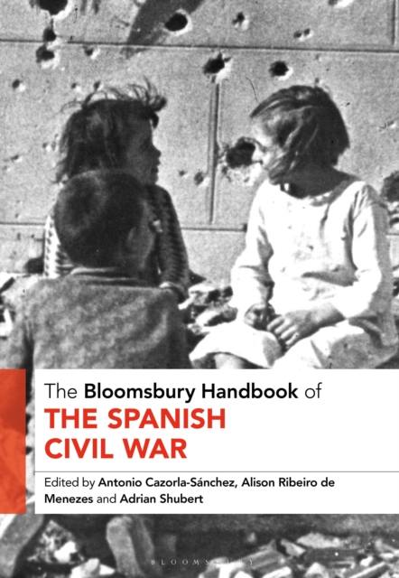 The Bloomsbury Handbook of the Spanish Civil War, EPUB eBook