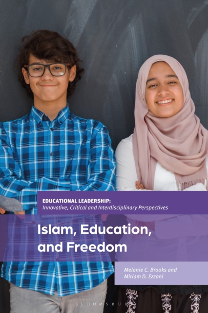 Islam, Education, and Freedom : An Uncommon Perspective on Leadership, Hardback Book