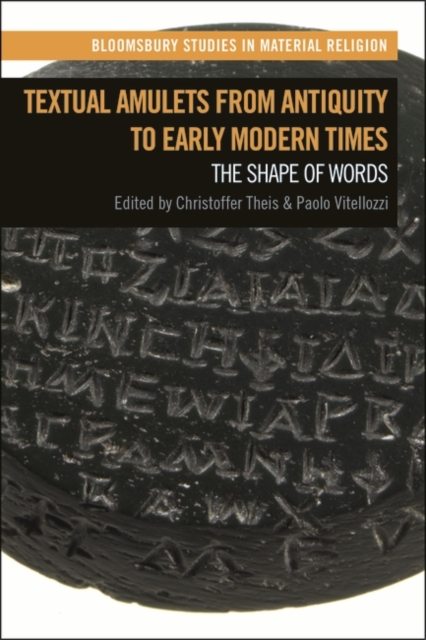 Textual Amulets from Antiquity to Early Modern Times : The Shape of Words, PDF eBook