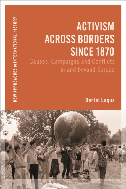 Activism across Borders since 1870 : Causes, Campaigns and Conflicts in and beyond Europe, EPUB eBook