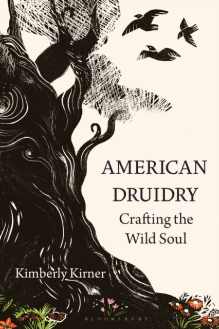 American Druidry : Crafting the Wild Soul, Paperback / softback Book