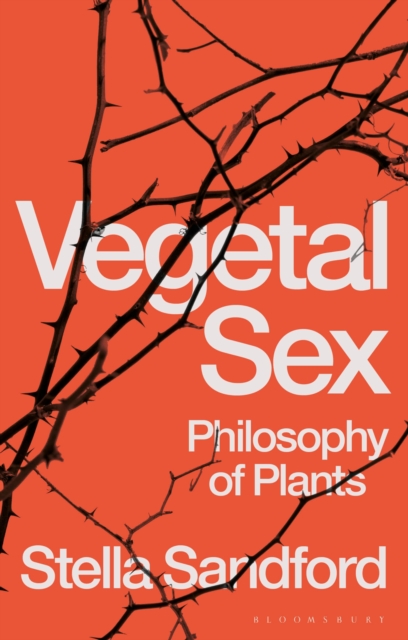 Vegetal Sex : Philosophy of Plants, Paperback / softback Book