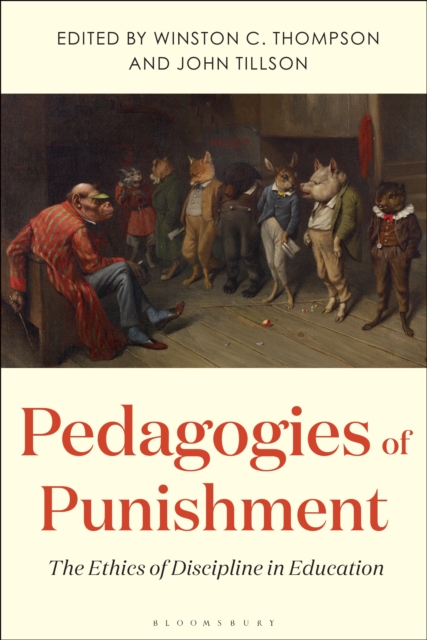 Pedagogies of Punishment : The Ethics of Discipline in Education, PDF eBook