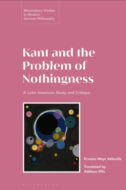 Kant and the Problem of Nothingness : A Latin American Study and Critique, PDF eBook