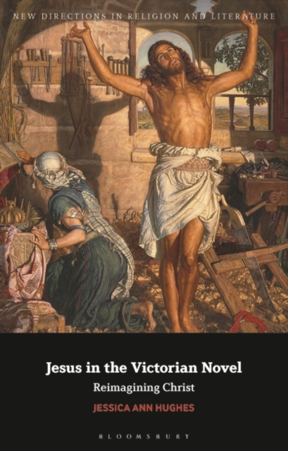 Jesus in the Victorian Novel : Reimagining Christ, EPUB eBook