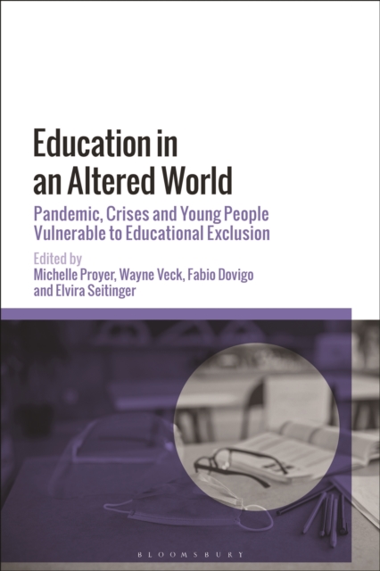 Education in an Altered World : Pandemic, Crises and Young People Vulnerable to Educational Exclusion, PDF eBook