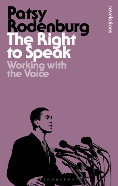 The Right to Speak : Working with the Voice, EPUB eBook
