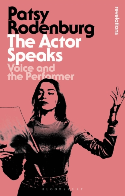 The Actor Speaks : Voice and the Performer, PDF eBook